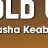 Sasha Keable Hold Up Lyrics