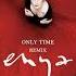 Enya Only Time MRTED HOUSE REMIX