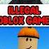 ILLEGAL ROBLOX GAMES