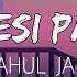 PARDESI PARDESI Slowed Reverbed Rahul Jain Xemox Studio