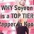 WHY Soyeon S Rapping Is Considered Top Tier By Experts Shorts