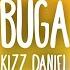 Buga Kizz Daniel Ft Tekno