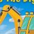 Dig Dig Dig Goes The Digger Singalong Digger Song For Kids