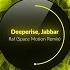 Deeperise Jabbar Raf Space Motion Remix Extended Mix