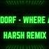 Paffendorf Where Are You HAR5H Bigroom Techno Edit