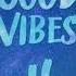 Good Vibes Vol 1 New Makina