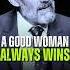 Jordan Peterson A Good Woman Always Wins Jordernpeterson Motivation Hustle Quotes