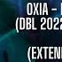 Oxia Domino DBL 2022 Rework Extended Mix Official Audio