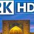 Uzbekistan 12K HDR 240fps Dolby Vision Land Of Wonders