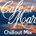 Cafe Del Mar Vocal Chillout Mix 2024 Soulfriends Mixed By Günther Victor