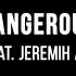 Meek Mill Dangerous Ft Jeremih PnB Rock Lyrics