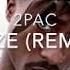 2Pac ZeZe Remix