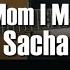 Sacha Hey Mom I Made It Guitar Chords Lyrics