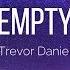 Trevor Daniel Empty Lyrics