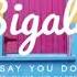 Sigala Say You Do Ft Imani Williams DJ Fresh DJ Lee Edit