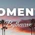 BYTHEWVVE Moments Chill Downtempo Ambient