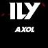 Axol ILY Lyrics