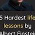 5 Hardest Life Lesson By Albert Einstein Quotes Motivation Alberteinstein