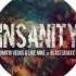 Dimitri Vegas Like Mike Vs Blasterjaxx Insanity Original Mix