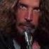 Chris Cornell Black Hole Sun Acoustic