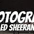 Photograph Ed Sheeran Slowed Reverb