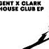 MIKE AGENT X CLARK IN THE HOUSE FEAT DR TINGLEFINGERS JIMPSTER REMIX