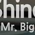 Mr Big Shine Karaoke Version