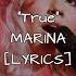 MARINA True Lyrics