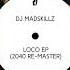 DJ Madskillz Loco 2040 Radio Re Master