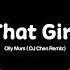 That Girl Olly Murs DJ Chen Remix Nhạc Hot TikTok