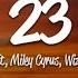 Mike WiLL Made It 23 Lyrics Ft Miley Cyrus Wiz Khalifa Juicy J