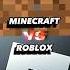 Minecraft VS Roblox Shorts Minecraft Roblox