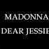 Madonna DEAR JESSIE Demo Rough Mix Dan K Video Edit HD