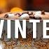 Cozy Winter Jazz Positive November Coffee Jazz Piano Music Cheerful Bossa Nova Piano For Good Mood