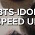 BTS Idol Speed Up