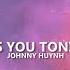 Johnny Huynh MISS YOU TONIGHT Lyrics