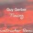 Guy Gerber Timing Susfractor Remix