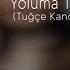 Tuğçe Kandemir Yoluma Taş Koysalar Emre Kaşık Remix