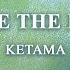 Ketama You Are The Reason Official Audio