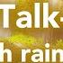 Sleep Talk Down Guided Sleep Meditation With Rainfall Sounds Insomnia Relief