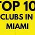 Miami TOP 10 Nightclubs Clubs In Miami 2024