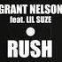 Grant Nelson Feat Lil Suze Rush