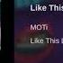 MOTi Like This Like That Extended Mix