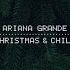 Ariana Grande Christmas Chill Full Album