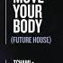 Tchami Marshall Jefferson Move Your Body Future House Rework