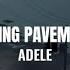 Adele Chasing Pavements Lyrics