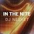 DJ NESKET IN THE NITE