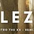 The XX Intro ELEZO Remix Official Video