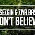 Don T Believe Original Mix Can Sezgin Ziya Baskal