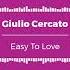 Giulio Cercato Easy To Love